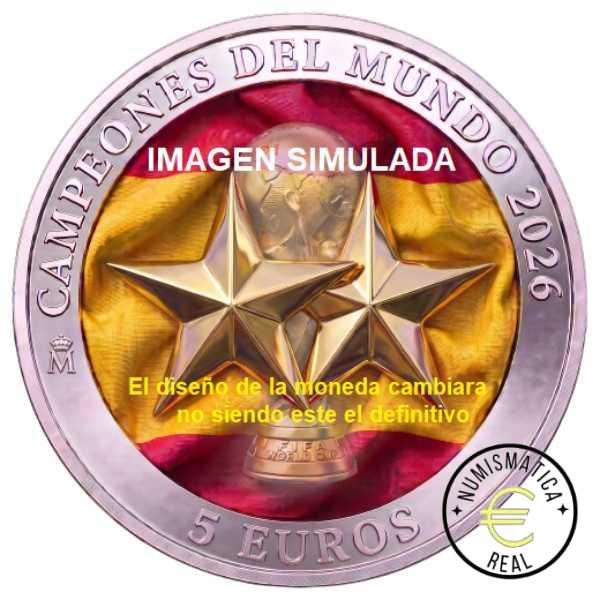 ESPAÑA 2026 5 EUROS PROOF – 4 REALES “CAMPEONES DEL MUNDO FIFA WORLD CUP” BE – PP. - Imagen 2